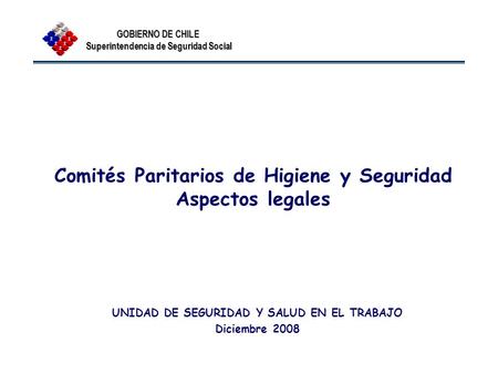 Comités Paritarios de Higiene y Seguridad Aspectos legales