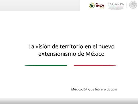 La visión de territorio en el nuevo extensionismo de México