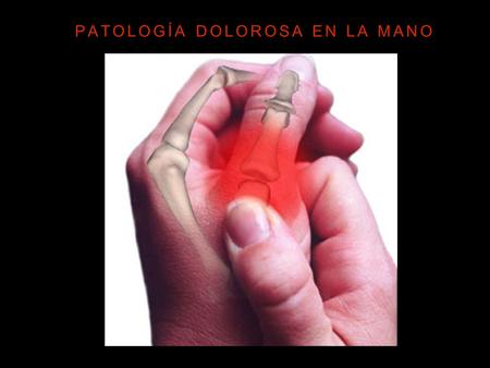 Patología dolorosa en la mano