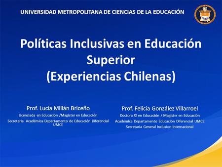 Políticas Inclusivas en Educación Superior (Experiencias Chilenas)