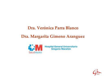 Dra. Verónica Parra Blanco Dra. Margarita Gimeno Aranguez