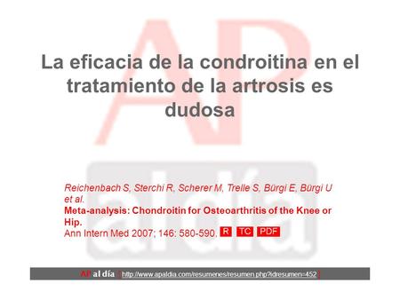 La eficacia de la condroitina en el tratamiento de la artrosis es dudosa AP al día [  ] Reichenbach.