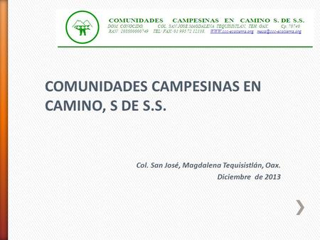 COMUNIDADES CAMPESINAS EN CAMINO, S DE S.S.