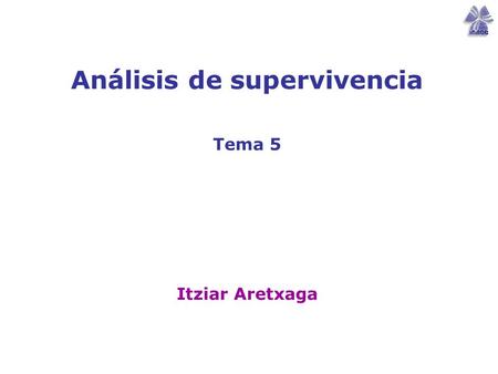 Análisis de supervivencia Tema 5 Itziar Aretxaga.