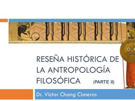 Reseña histórica de la Antropología Filosófica (Parte Ii)