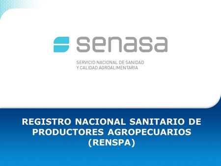 REGISTRO NACIONAL SANITARIO DE PRODUCTORES AGROPECUARIOS (RENSPA)