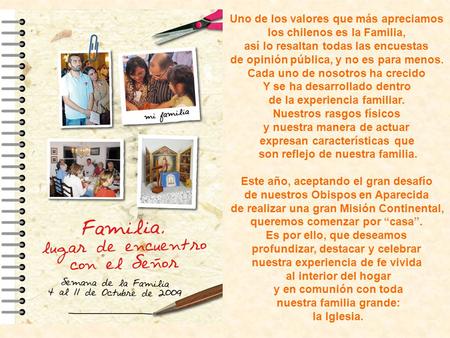 Uno de los valores que más apreciamos los chilenos es la Familia,