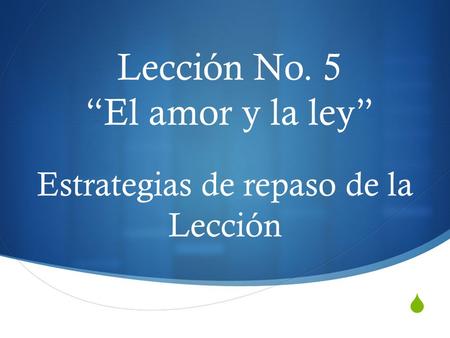 Lección No. 5 “El amor y la ley”