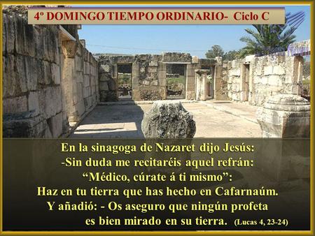 En la sinagoga de Nazaret dijo Jesús: