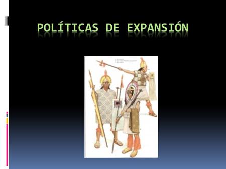 POLÍTICAS DE EXPANSIÓN