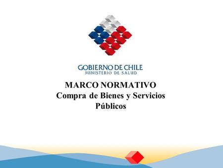 MARCO NORMATIVO Compra de Bienes y Servicios Públicos.