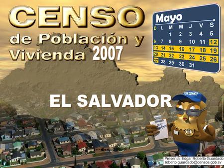 2007 EL SALVADOR Presenta: Edgar Roberto Guardado