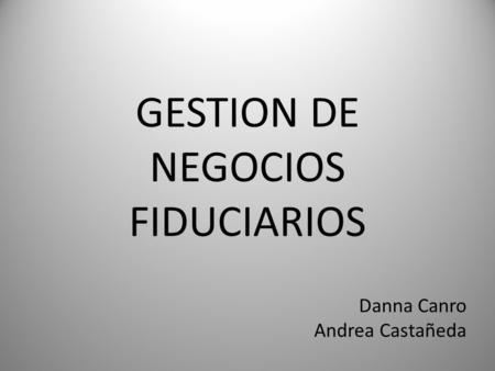 GESTION DE NEGOCIOS FIDUCIARIOS