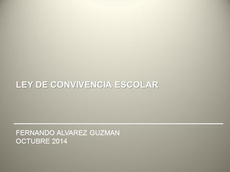 LEY DE CONVIVENCIA ESCOLAR
