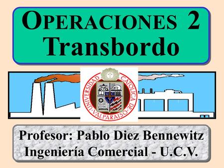 Profesor: Pablo Diez Bennewitz Ingeniería Comercial - U.C.V.