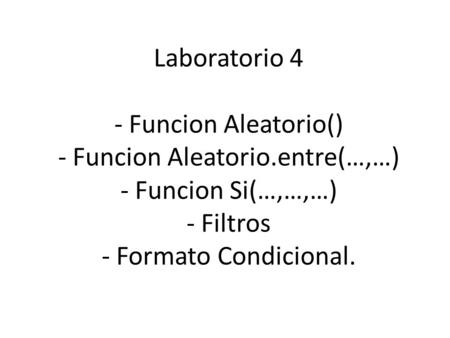 Laboratorio 4 - Funcion Aleatorio() - Funcion Aleatorio