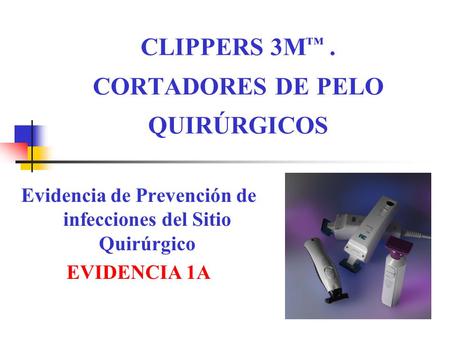 CLIPPERS 3M™ . CORTADORES DE PELO QUIRÚRGICOS