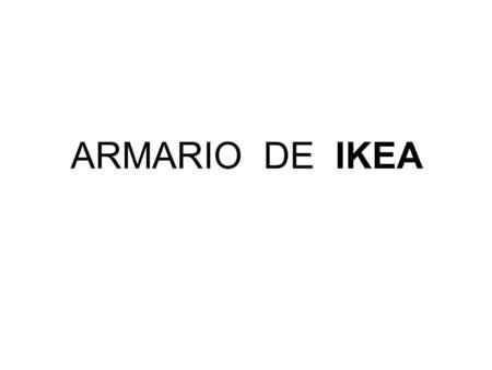 ARMARIO DE IKEA.