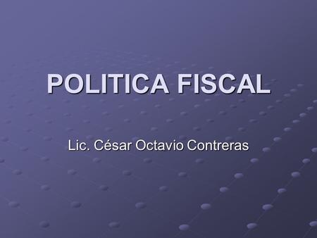 Lic. César Octavio Contreras