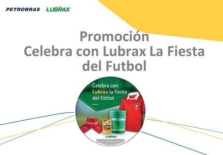 Promoción Celebra con Lubrax La Fiesta del Futbol.