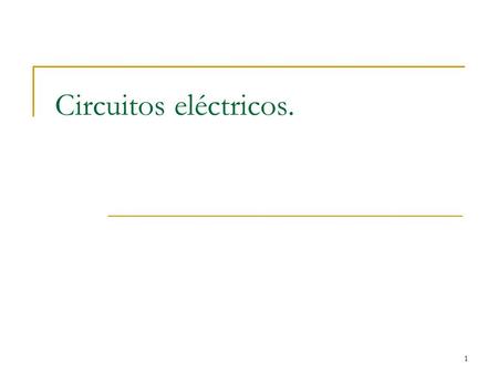 Circuitos eléctricos..