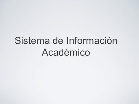 Sistema de Información Académico. Proyecto: Sistema de información académico Objetivo: Mostrar al Usuario en relación a su especialización las materias.