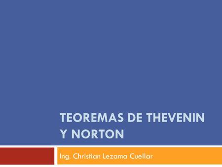 TEOREMAS DE THEVENIN Y NORTON