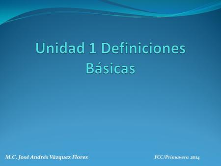 Unidad 1 Definiciones Básicas