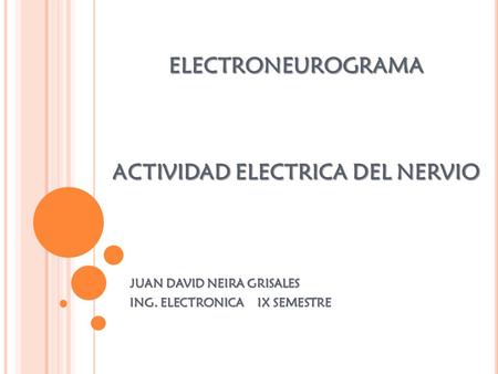 ELECTRONEUROGRAMA ACTIVIDAD ELECTRICA DEL NERVIO