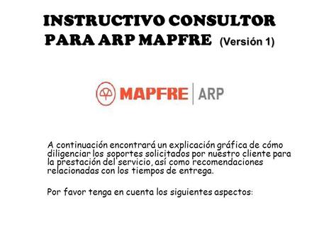 INSTRUCTIVO CONSULTOR PARA ARP MAPFRE (Versión 1)