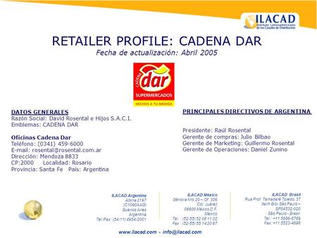 1  - Fecha de actualización: Abril 2005 ILACAD Argentina Alsina 2197 (C1090AAG) Buenos Aires Argentina Tel./Fax: (54-11)