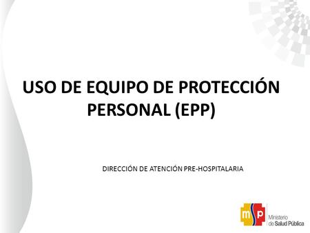 USO DE EQUIPO DE PROTECCIÓN PERSONAL (EPP)