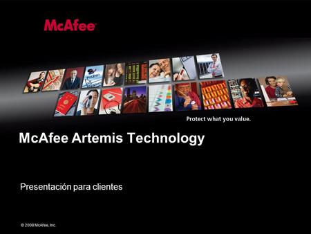© 2008 McAfee, Inc. McAfee Artemis Technology Presentación para clientes.