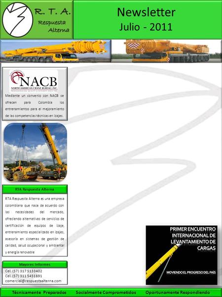 Newsletter Julio - 2011 Mediante un convenio con NACB se ofrecen para Colombia los entrenamientos para el mejoramiento de las competencias técnicas en.