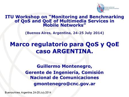 ​Marco regulatorio para QoS y QoE caso ARGENTINA.