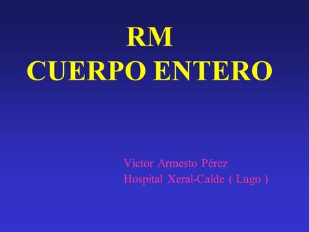 Víctor Armesto Pérez Hospital Xeral-Calde ( Lugo )