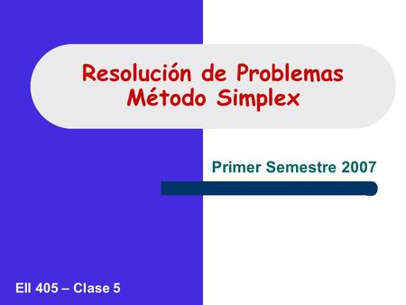 Resolución de Problemas Método Simplex
