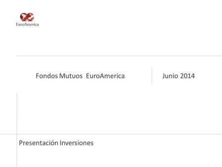 Fondos Mutuos EuroAmerica Junio 2014