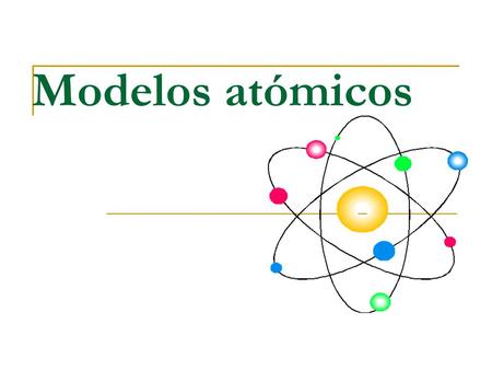 Modelos atómicos.