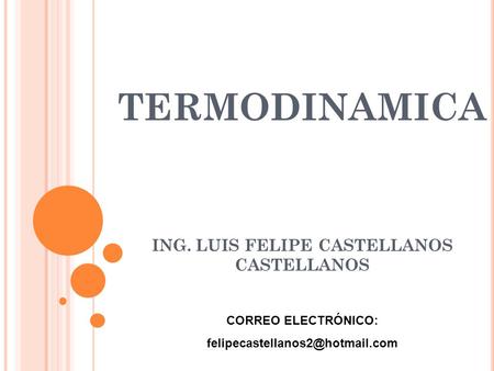 ING. LUIS FELIPE CASTELLANOS CASTELLANOS