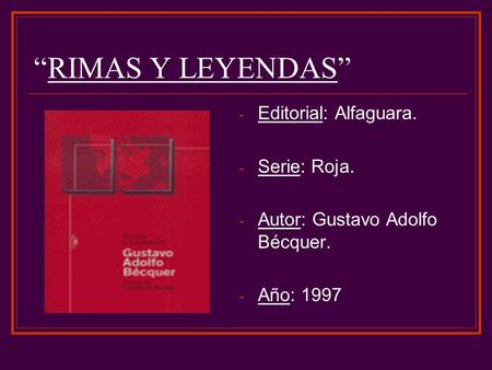 “RIMAS Y LEYENDAS” Editorial: Alfaguara. Serie: Roja.