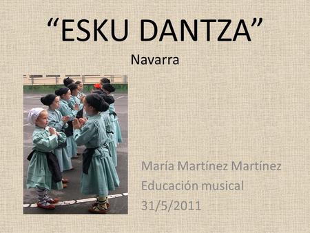 María Martínez Martínez Educación musical 31/5/2011