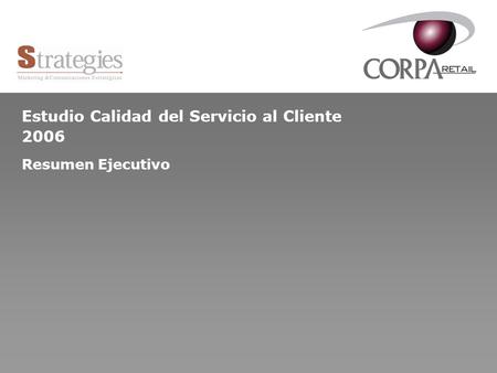 Estudio Calidad del Servicio al Cliente 2006 Resumen Ejecutivo.