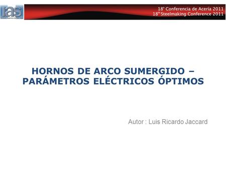 HORNOS DE ARCO SUMERGIDO – PARÁMETROS ELÉCTRICOS ÓPTIMOS
