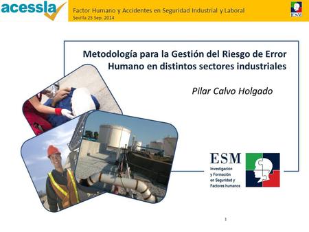 Metodología para la Gestión del Riesgo de Error Humano en distintos sectores industriales Pilar Calvo Holgado.