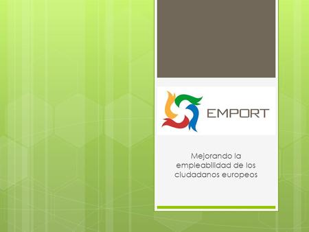 EMPORT Mejorando la empleabilidad de los ciudadanos europeos.
