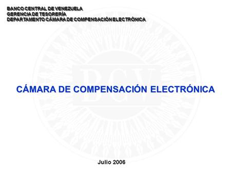 CÁMARA DE COMPENSACIÓN ELECTRÓNICA