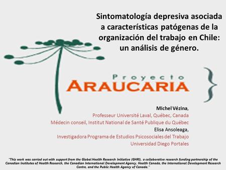 Sintomatología depresiva asociada a características patógenas de la organización del trabajo en Chile: un análisis de género. Michel Vézina, Professeur.
