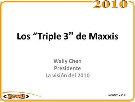 Wally Chen Presidente La visión del 2010