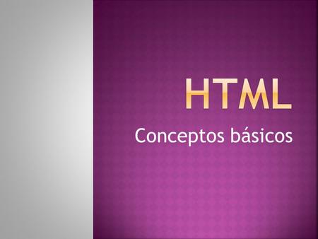 HTML Conceptos básicos.